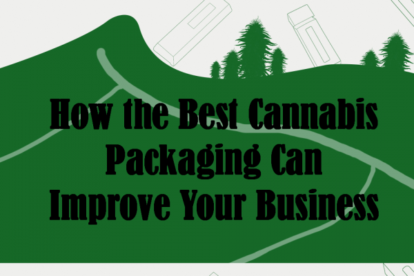 How the Best Cannabis Packaging Can Improve Your Business