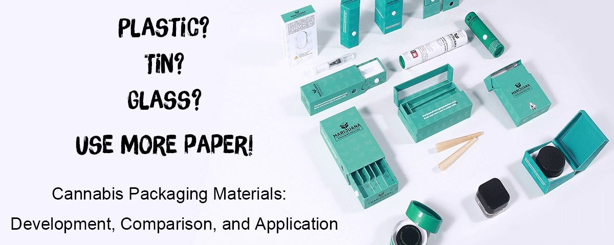 use more paper packaging in cannabis industry